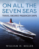 On All the Seven Seas : Travel Aboard Passenger Ships-9781781559482