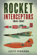 Rocket Interceptors 1941-1947-9781781559550