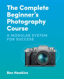 The Complete Beginner''s Photography Course
