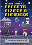 Nostalgia Nerd''s Gadgets, Gizmos & Gimmicks