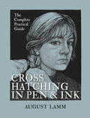Crosshatching in Pen & Ink : The Complete Practical Guide-9781781578599