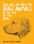 You Will Be Able to Draw Animals by the End of this Book