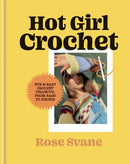 Hot Girl Crochet : Fun & easy crochet projects, from bags to bikinis-9781781578988