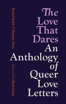 The Love That Dares : An Anthology of Queer Love Letters-9781781579695