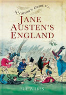 Visitor's Guide to Jane Austen's England-9781781592649