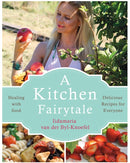 A Kitchen Fairytale : Healing with food-9781781611340