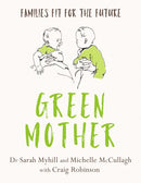 Green Mother : Families fit for the future-9781781612040