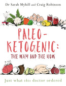 Paleo-Ketogenic: The Why and the How : Just what this doctor ordered-9781781612170