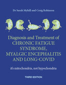 The Diagnosis and Treatment of Chronic Fatigue Syndrome, Myalgic Encephalitis and Long Covid