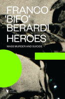 Heroes : Mass Murder and Suicide-9781781685785