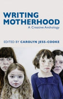 Writing Motherhood-9781781723760