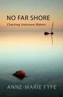 No Far Shore : Charting Unknown Waters-9781781725177