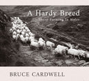 A Hardy Breed : Sheep Farming in Wales-9781781727218