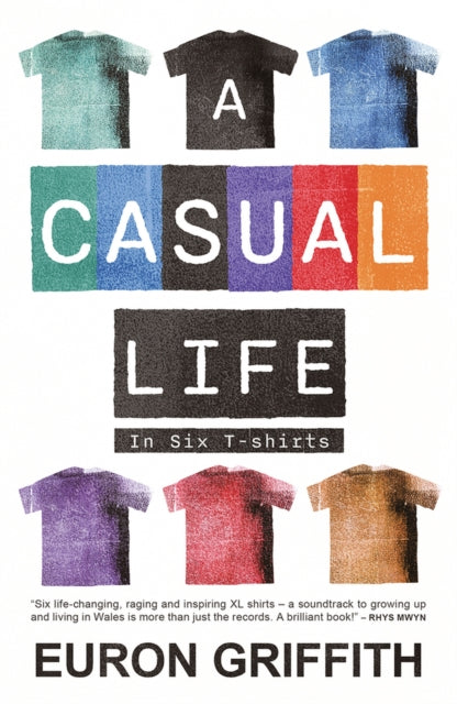 A Casual Life : In Six T-shirts-9781781727225