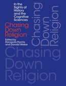 Chasing Down Religion : In the Sights of History and the Cognitive Sciences-9781781792070