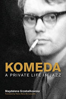 Komeda : A Private Life in Jazz-9781781799451