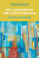 Key Categories in the Study of Religion : Contexts and Critiques-9781781799666