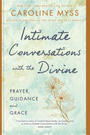 Intimate Conversations with the Divine : Prayer, Guidance and Grace-9781781801475