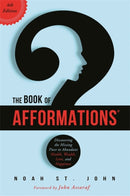 The Book of Afformationsr : Discovering the Missing Piece to Abundant Health, Wealth, Love and Happiness-9781781801857