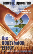The Honeymoon Effect : The Science of Creating Heaven on Earth-9781781801895