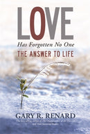 Love Has Forgotten No One : The Answer to Life-9781781802113