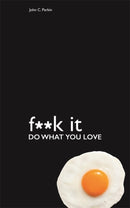 Fuck It: Do What You Love-9781781802465