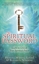 The Spiritual Password : Learn to Unlock Your Spiritual Power-9781781802670