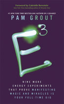 E-Cubed : Nine More Energy Experiments That Prove Manifesting Magic and Miracles is Your Full-Time Gig-9781781803332