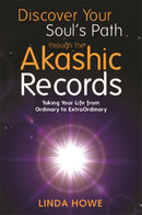 Discover Your Soul''s Path Through the Akashic Records