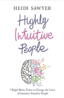Highly Intuitive People : 7 Right-Brain Traits to Change the Lives of Intuitive-Sensitive People-9781781804766