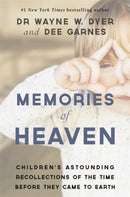 Memories of Heaven : Children's Astounding Recollections of the Time Before They Came to Earth-9781781805480