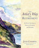The Artist's Way for Retirement : It's Never Too Late to Discover Creativity and Meaning-9781781805619