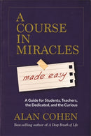 A Course in Miracles Made Easy : Mastering the Journey from Fear to Love-9781781806319