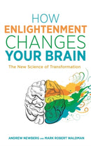 How Enlightenment Changes Your Brain : The New Science of Transformation-9781781807071