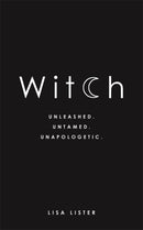 Witch : Unleashed. Untamed. Unapologetic.-9781781807545