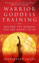 Warrior Goddess Training : Become the Woman You Are Meant to Be-9781781807903