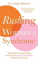 Rushing Woman''s Syndrome