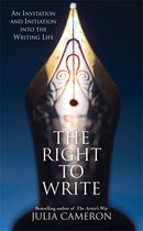The Right to Write : An Invitation and Initiation into the Writing Life-9781781809815