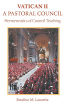 Vatican 2: A Pastoral Council : Hermeneutics of Council Teaching-9781781820421