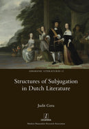 Structures of Subjugation in Dutch Literature-9781781883068