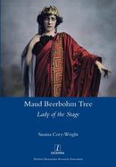 Maud Beerbohm Tree : Lady of the Stage-9781781886847