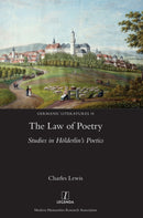 The Law of Poetry : Studies in Holderlin's Poetics-9781781887295