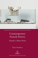 Contemporary French Poetry : Towards a Minor Poetics-9781781888421
