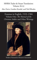 Erasmus in English, 1523-1584 : Volume 1, The Manual of the Christian Soldier and Other Writings-9781781889428
