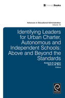 Identifying Leaders for Urban Charter, Autonomous and Independent Schools : Above and Beyond the Standards-9781781905012