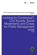 Looking for Consensus : Civil Society, Social Movements and Crises for Public Management-9781781907245
