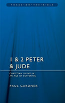 1 & 2 Peter & Jude: Christians Living in an Age of Suffering-9781781911297