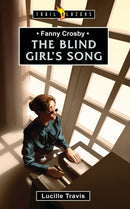 Fanny Crosby: The Blind Girl's Song-9781781911631
