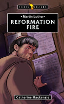 Martin Luther: Reformation Fire-9781781915219