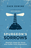 Spurgeon's Sorrows : Realistic Hope for those who Suffer from Depression-9781781915387